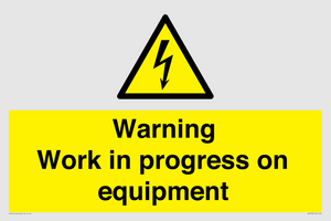 Warning Work in progress on equipment